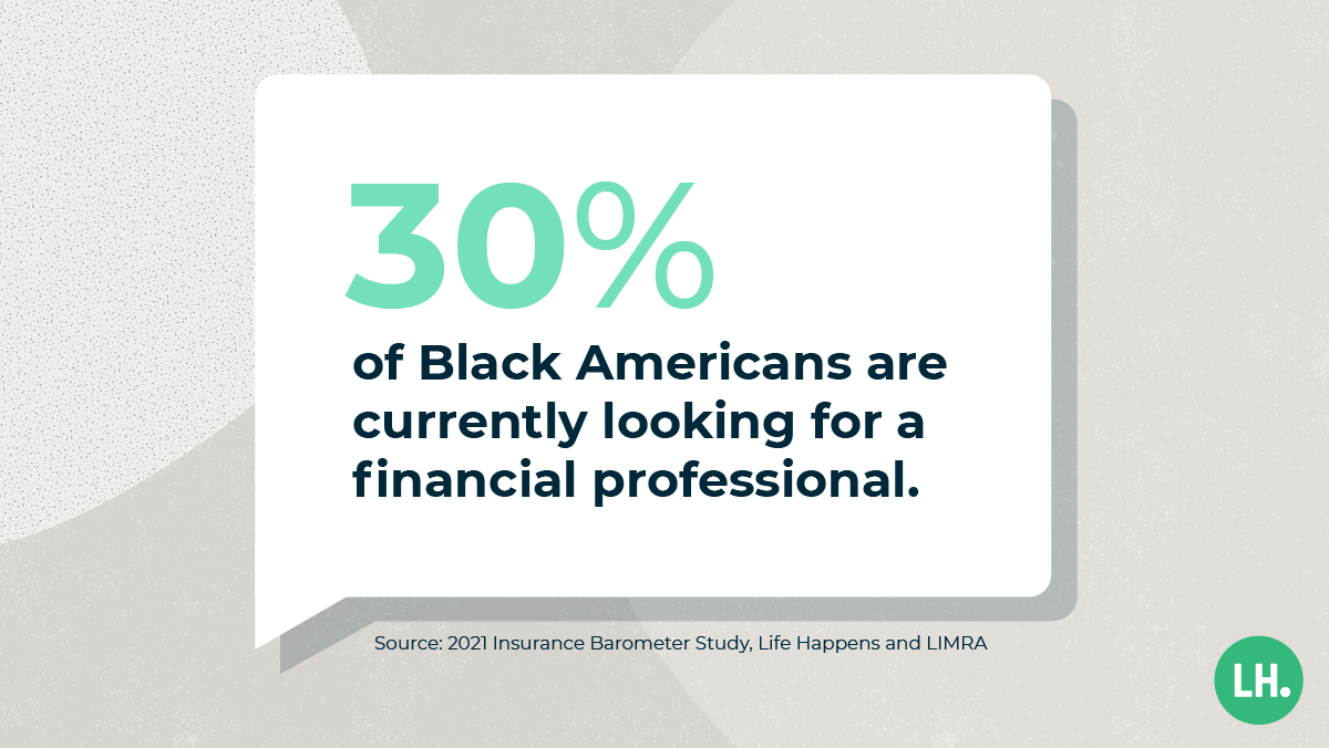 30% of Black Americans are currently looking for a financial professional.